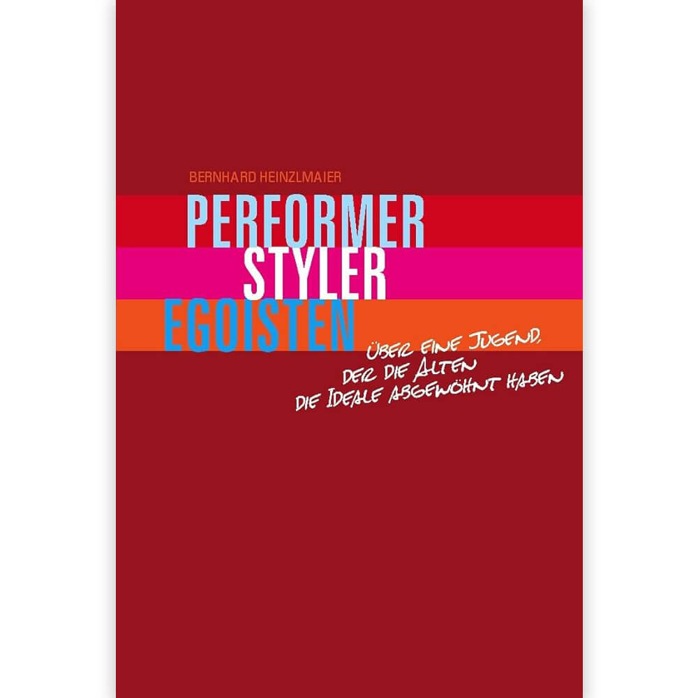 Performer, Styler, Egoisten - persönlich signiert