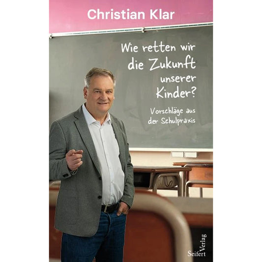 Wie retten wir die Zukunft unserer Kinder? - persönlich signiert von Christian Klar
